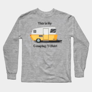 "This is My Camping T-Shirt" For Every Camping Enthusiast! Long Sleeve T-Shirt